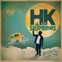 Hk & Les Saltimbanks : Rallumeurs D'étoiles